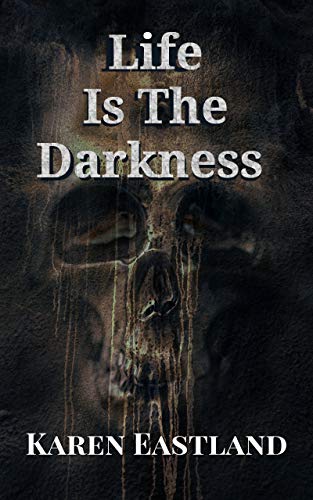 Life Is The Darkness